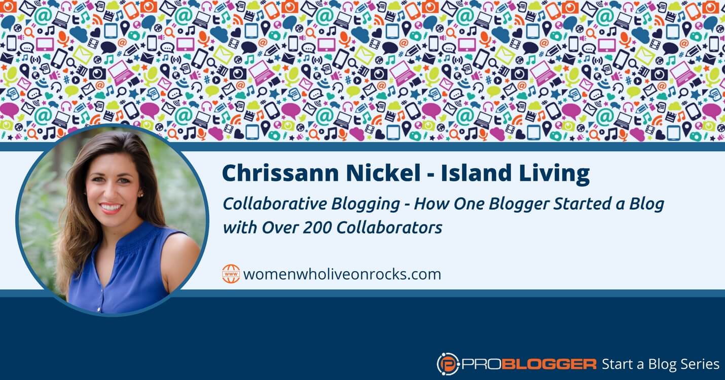 232 Chrissann Nickel Start a Blog Series