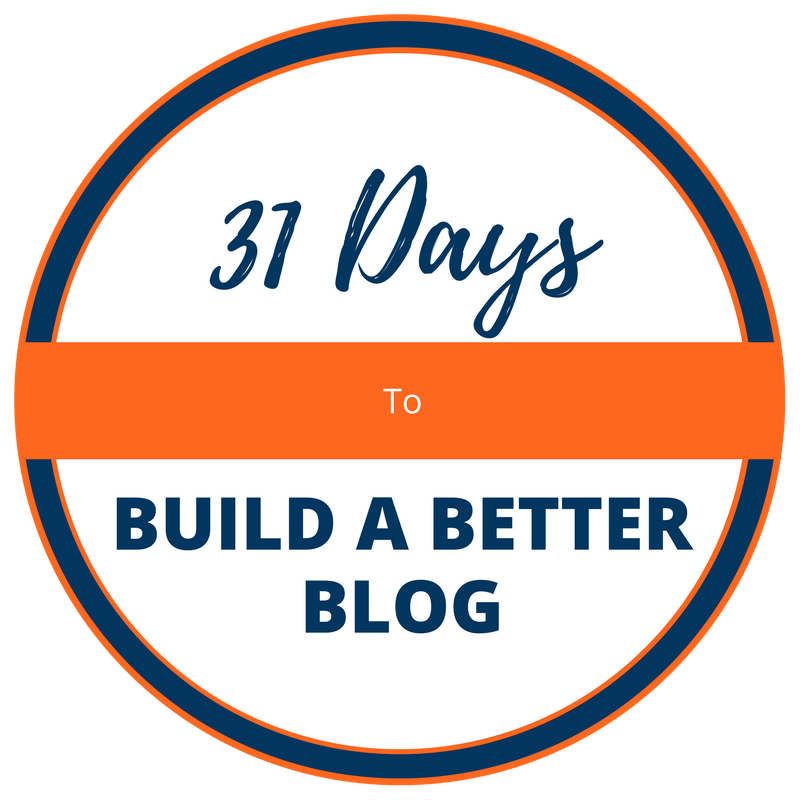 31-Days-to-Build-a-Better-Blog-1 What is the Secret to Successful Blogging?