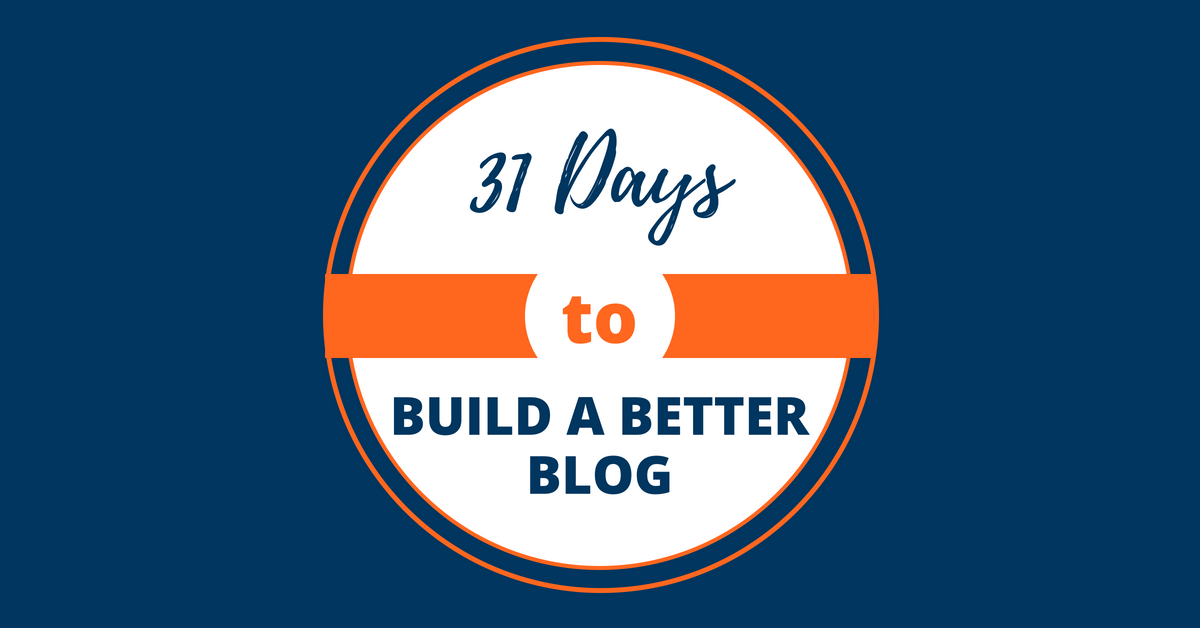 Buy 31 Days to Build a Better Blog Course Buy 31 Days to Build a Better Blog Course