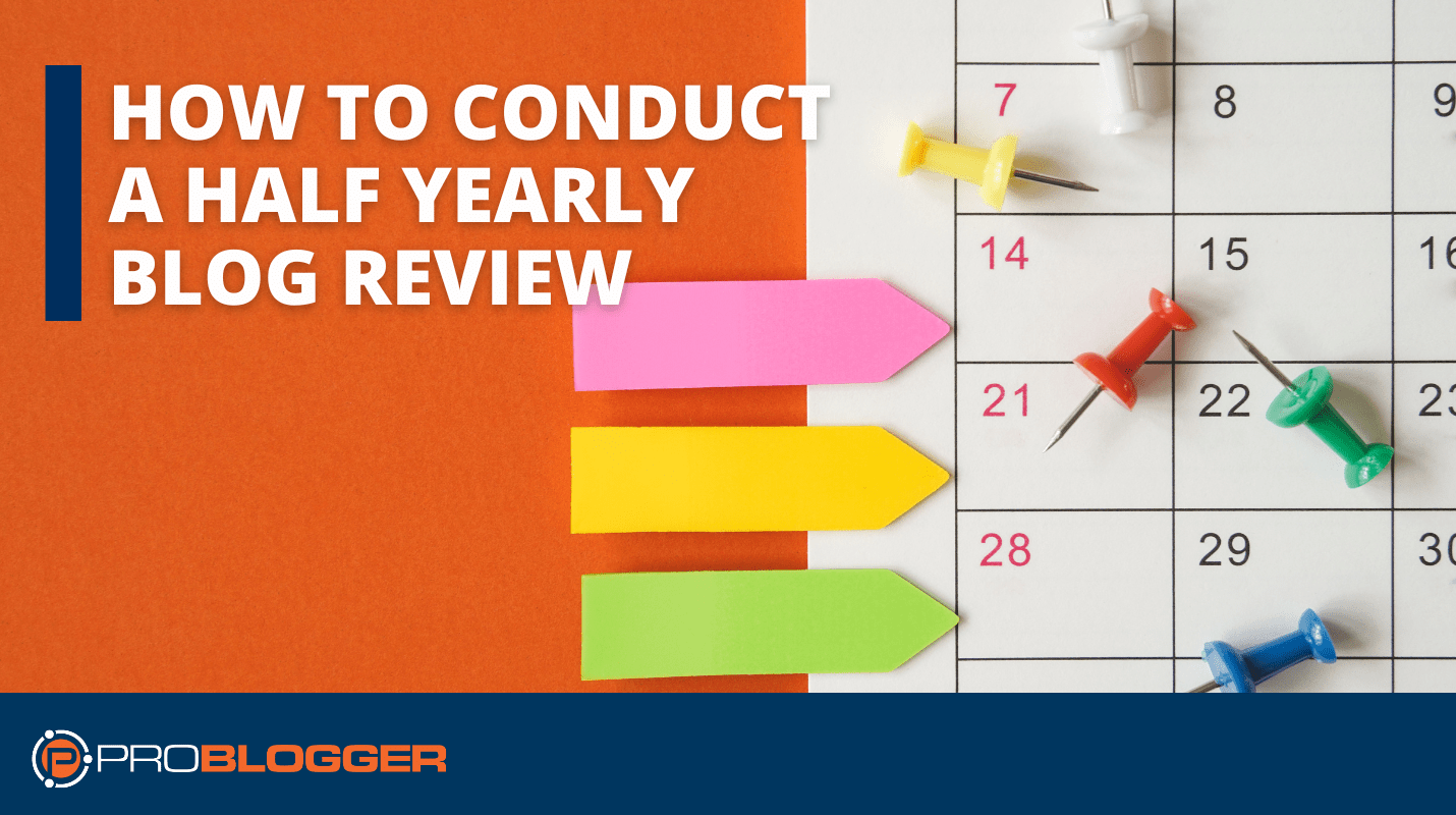 131: How to Conduct a Half Yearly Blog Review