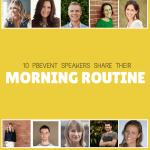 10 PBEVENT Speakers Share their Morning Routine